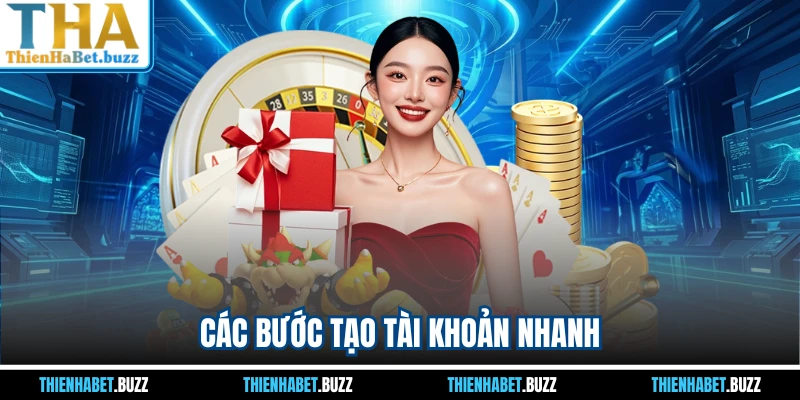 Các bước tạo tài khoản nhanh