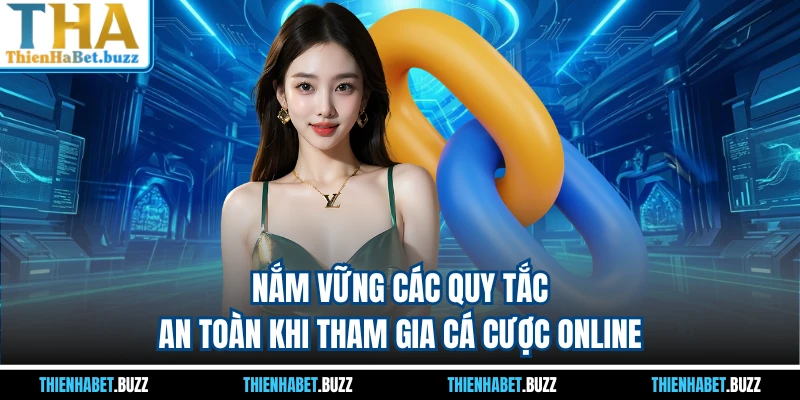 Nắm vững các quy tắc an toàn khi tham gia cá cược online