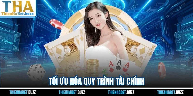 Tối ưu hóa quy trình tài chính